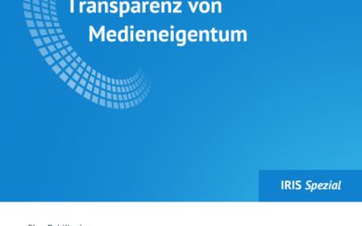 IRIS Spezial zu Transparenz von Medieneigentum veröffentlicht