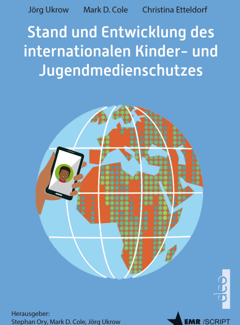 EMR/Script Band 7 veröffentlicht: Stand und Entwicklung des internationalen Kinder- und Jugendmedienschutzes