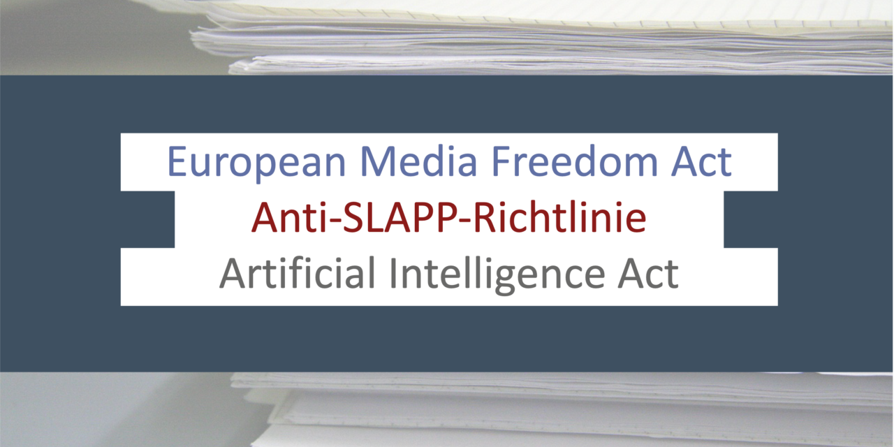 European Media Freedom Act, Artificial Intelligence Act und Anti-SLAPP-Richtlinie beschlossen