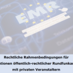 Beitrag zu rechtlichen Rahmenbedingungen für Kooperationen öffentlich-rechtlicher Rundfunkanstalten mit privaten Veranstaltern veröffentlicht