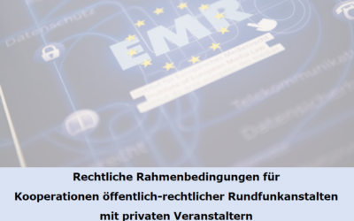 Beitrag zu rechtlichen Rahmenbedingungen für Kooperationen öffentlich-rechtlicher Rundfunkanstalten mit privaten Veranstaltern veröffentlicht